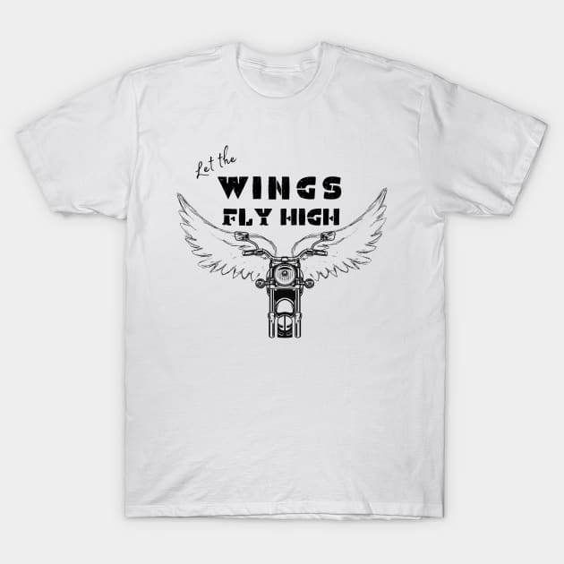 Let the wings fly high T-Shirt by APPARELAURA